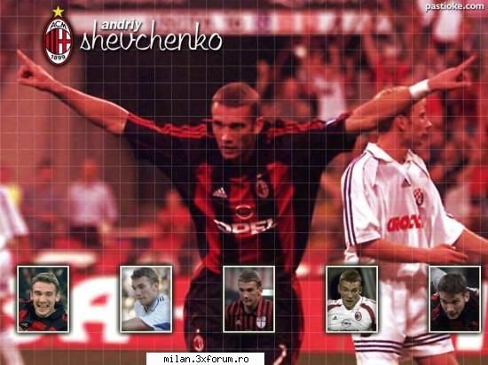 sunt fapt toti milanezii adevarati sunt !!!sheva ne-a parasit semnat chelsea !!!